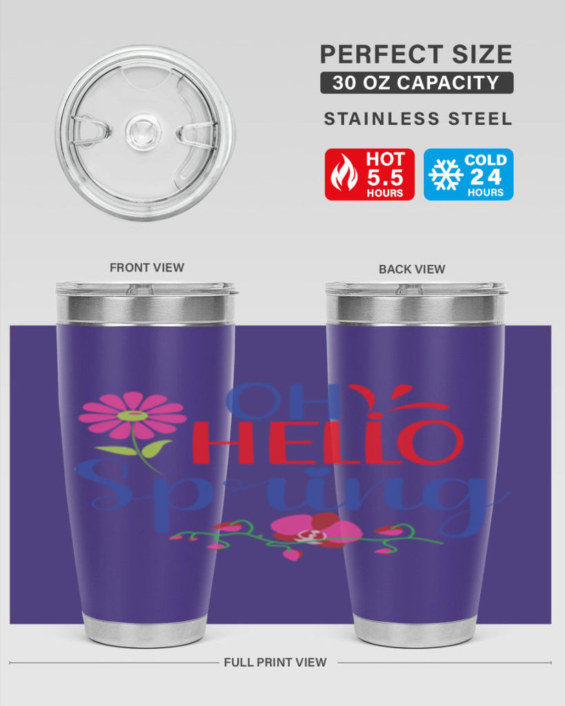 Oh Hello Spring 361#- spring- Tumbler