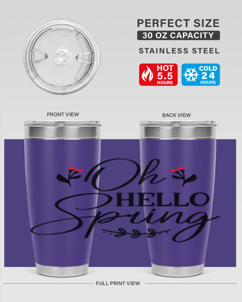 Oh hello spring  382#- spring- Tumbler