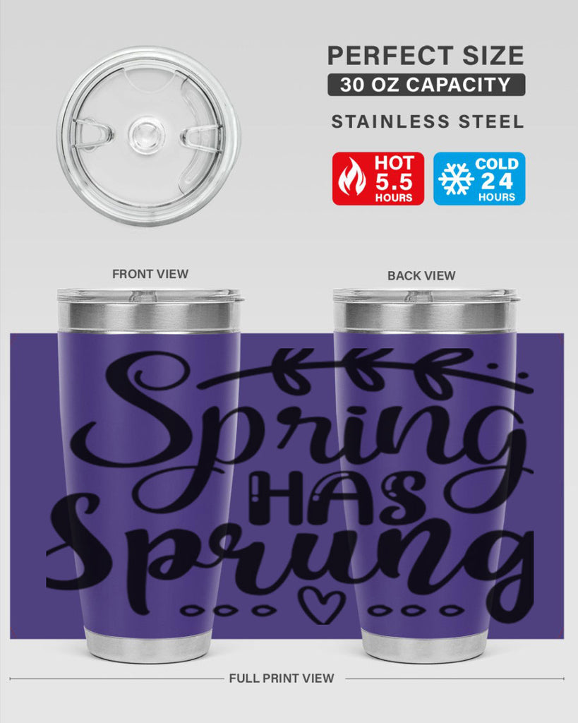 SPRING HAS SPRUNG  493#- spring- Tumbler