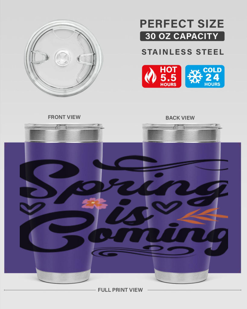 Spring is Coming  496#- spring- Tumbler