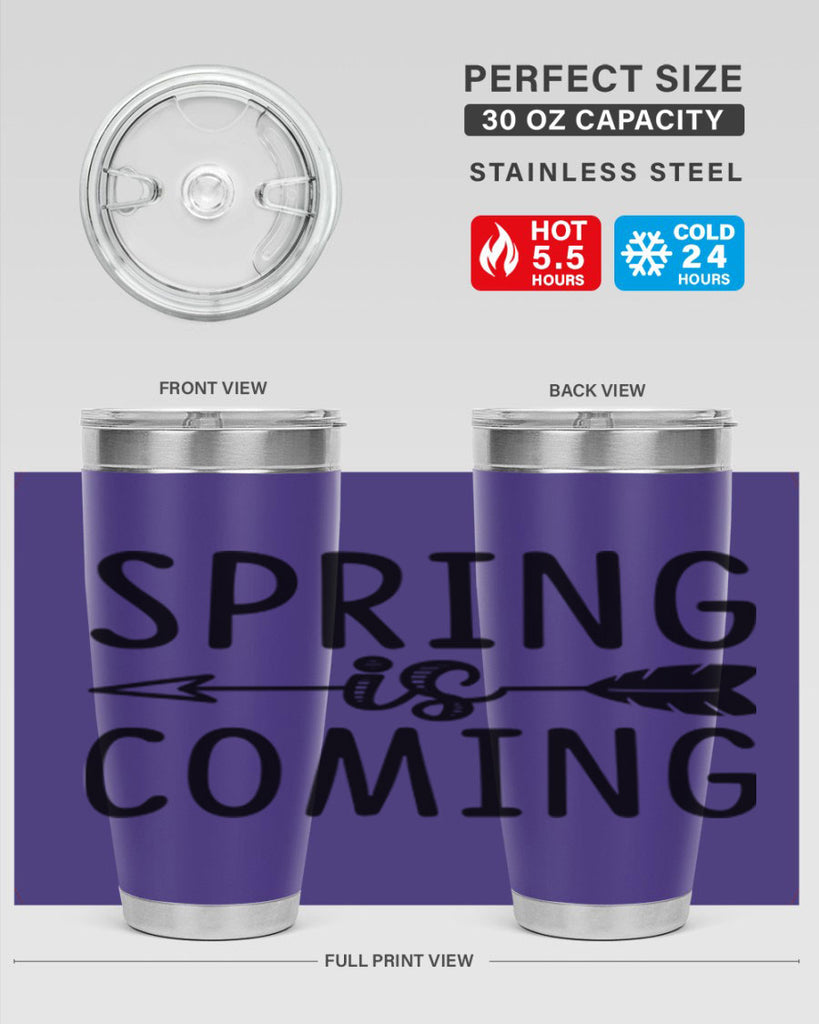 Spring is Coming 438#- spring- Tumbler