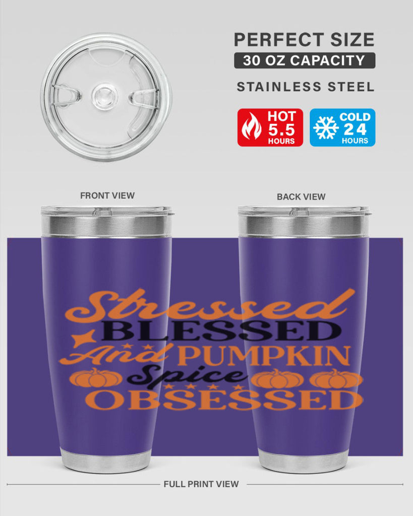 Stressed Blessed And Pumpkin Spice Obsessed 579#- fall- Tumbler