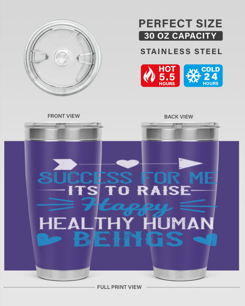 Success for me its to raise happy healthy human beings Style 18#- baby- Tumbler