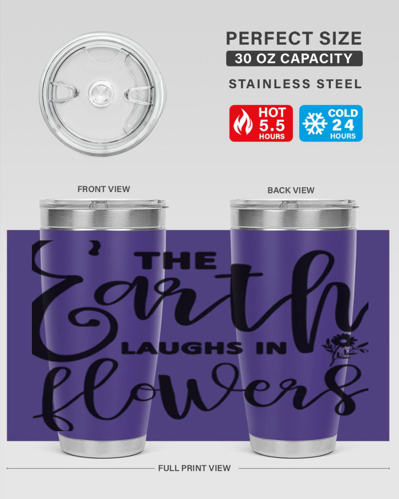 The Earth Laughs in Flowers541#- spring- Tumbler