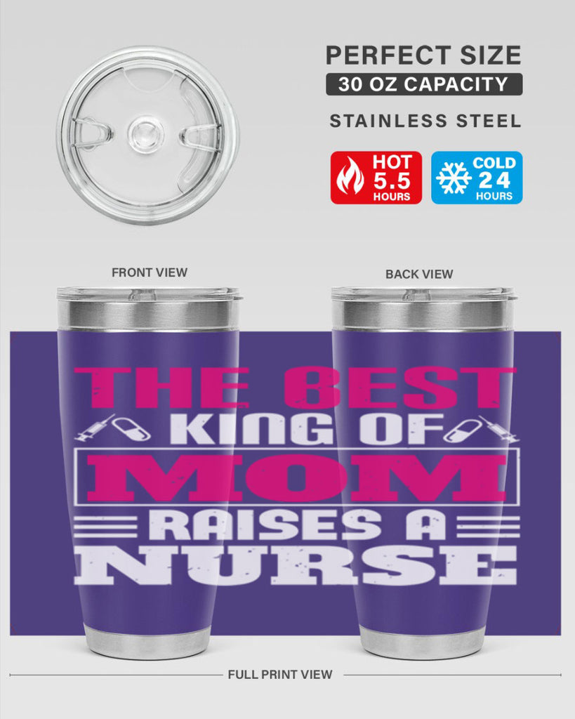 The best king of mom raises a nurse Style 244#- nurse- tumbler