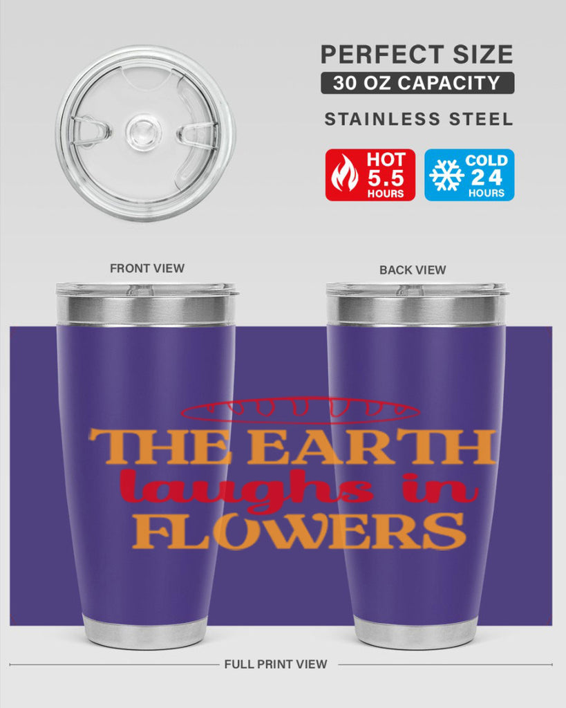 The earth laughs in flowers 540#- spring- Tumbler