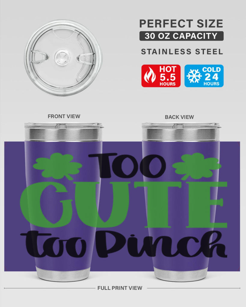 Too Cute Too Pinch Style 20#- St Patricks Day- Tumbler