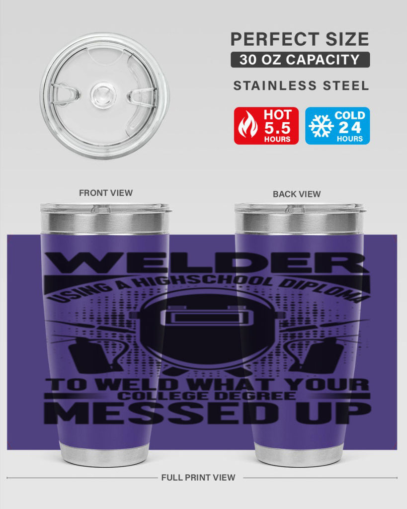Welder using Style 3#- welder- tumbler