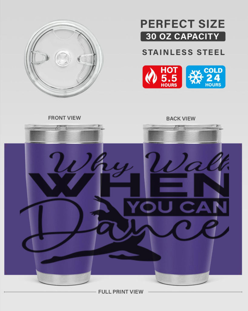 Why Walk when You Can Dance 93#- ballet- Tumbler