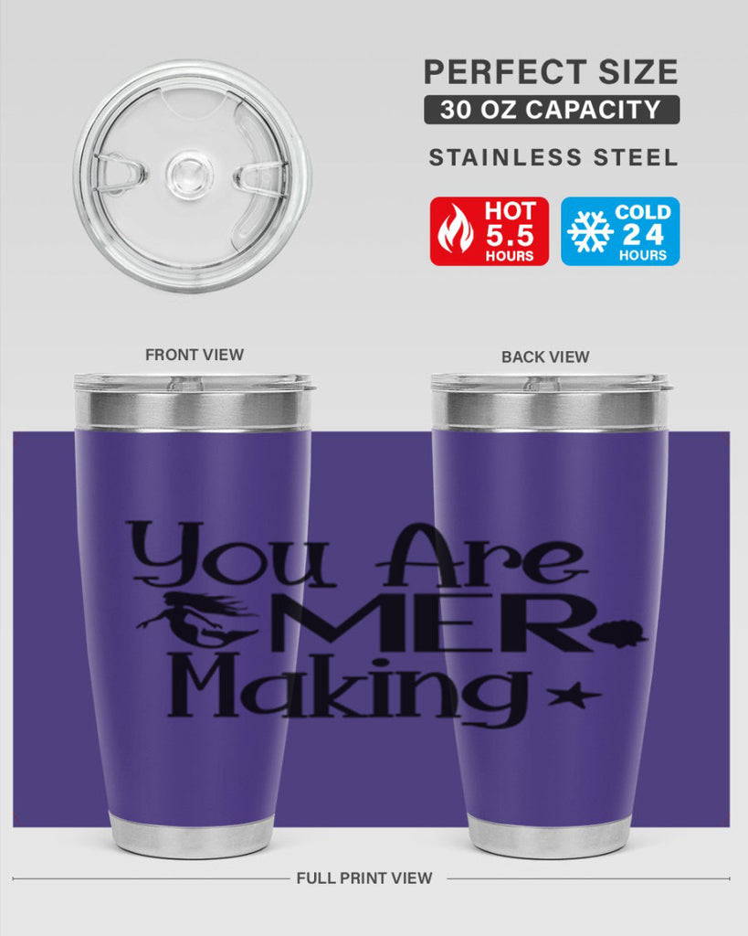 You Are Mer Making 679#- mermaid- Tumbler