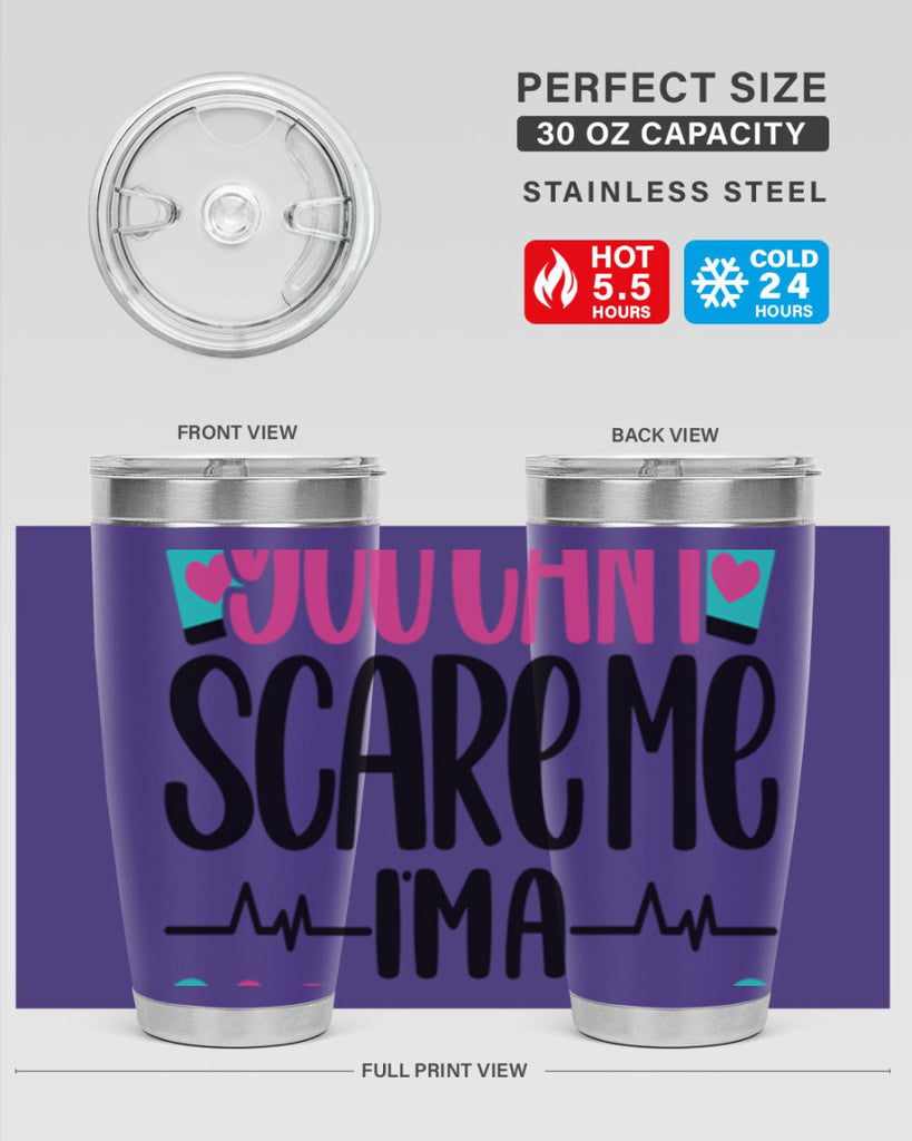 You Can∩t Scare Me Style Style 1#- nurse- tumbler