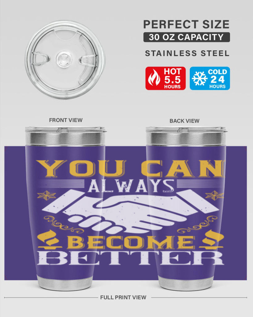 You can always become better Style 9#- coaching- tumbler