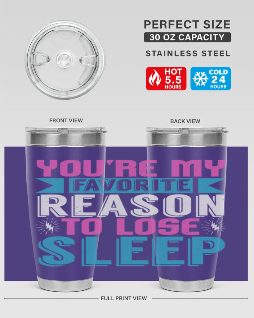 Youre my favorite season to lose sleep Style 156#- baby- tumbler