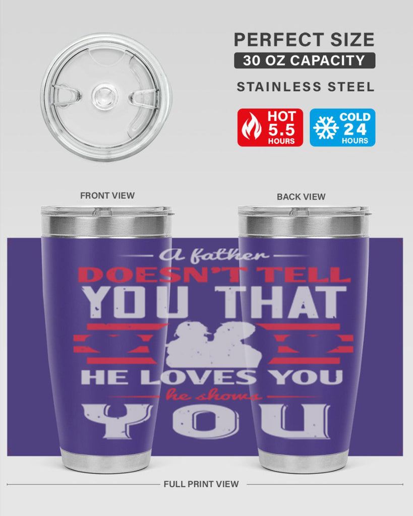 a father doesn’t tell you that 234#- fathers day- Tumbler