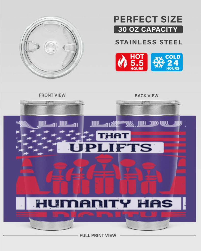 all labor that uplifts humanity has dignity 46#- labor day- Tumbler