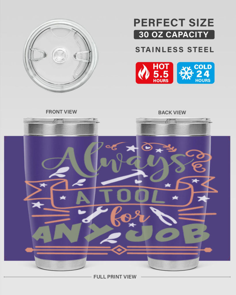 always a tool for any job 112#- fathers day- Tumbler