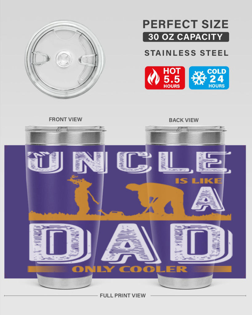 an uncle is like a dad only cooler 167#- fathers day- Tumbler