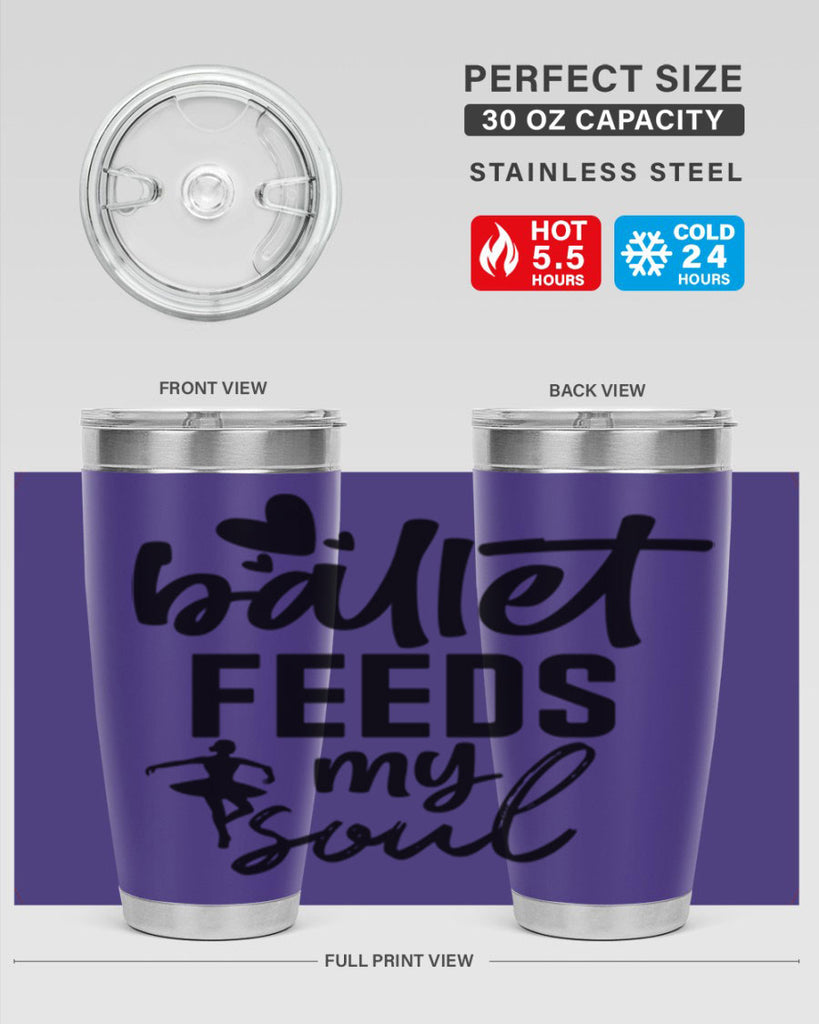 ballet feeds my soul 8#- ballet- Tumbler