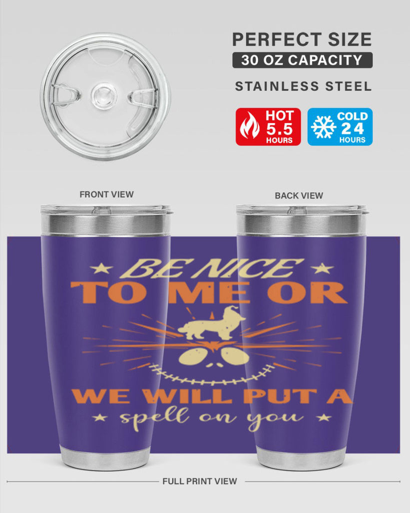 be nice to me or we will put a spell on you 140#- halloween- Tumbler