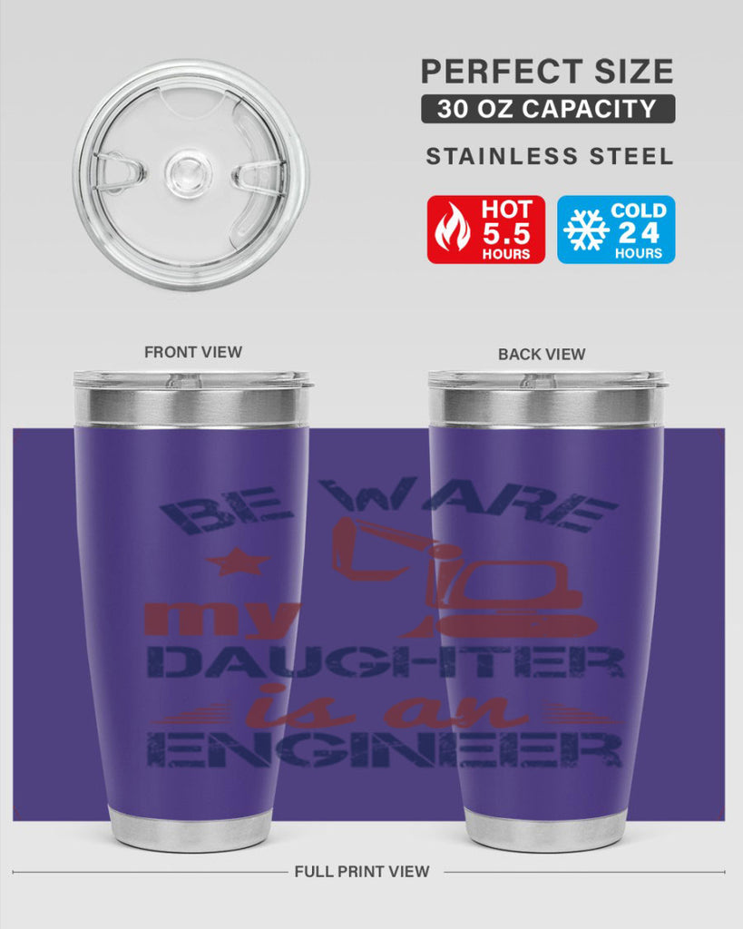 be ware my daughter is an engineer Style 28#- engineer- tumbler