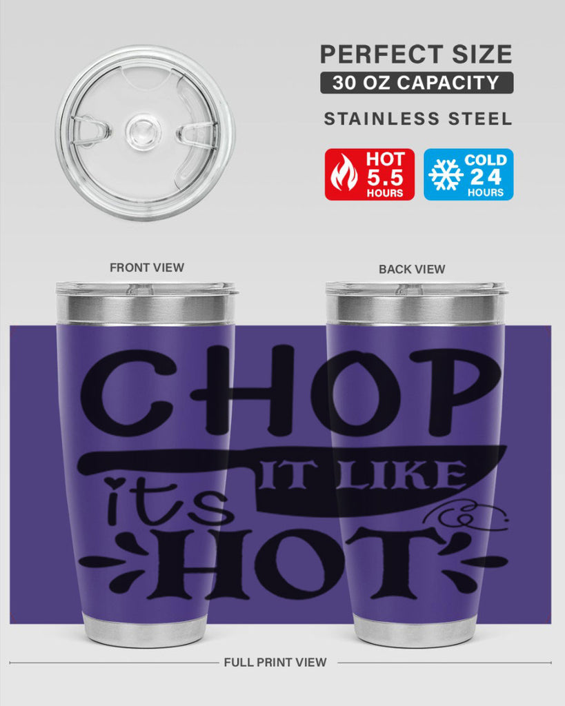 chop it like its hot 114#- kitchen- Tumbler