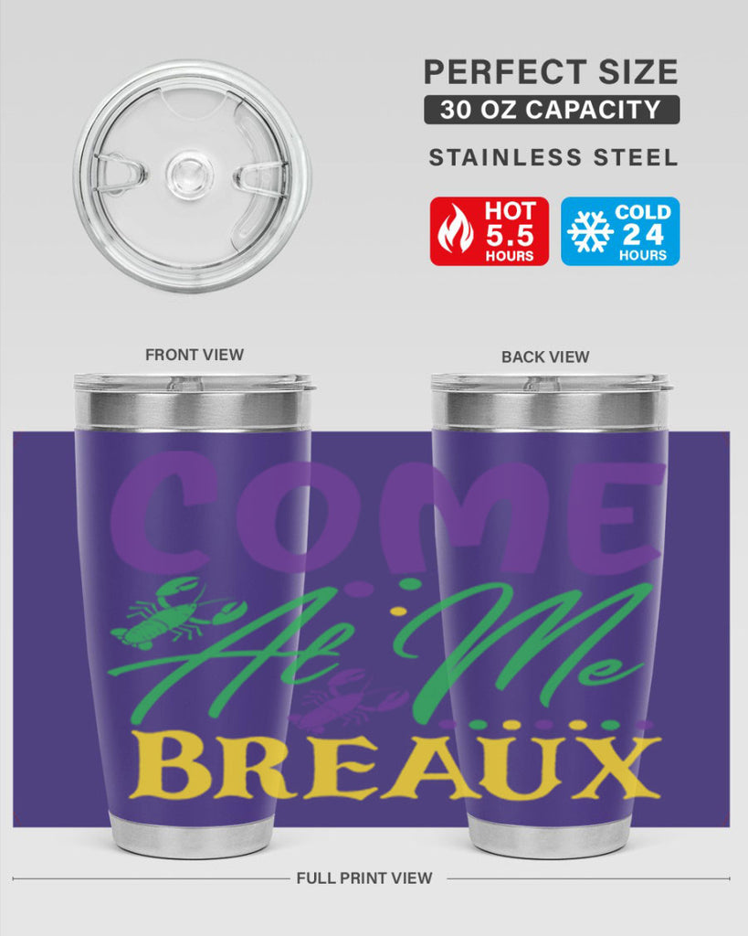 come at me breaux 84#- mardi gras- Tumbler