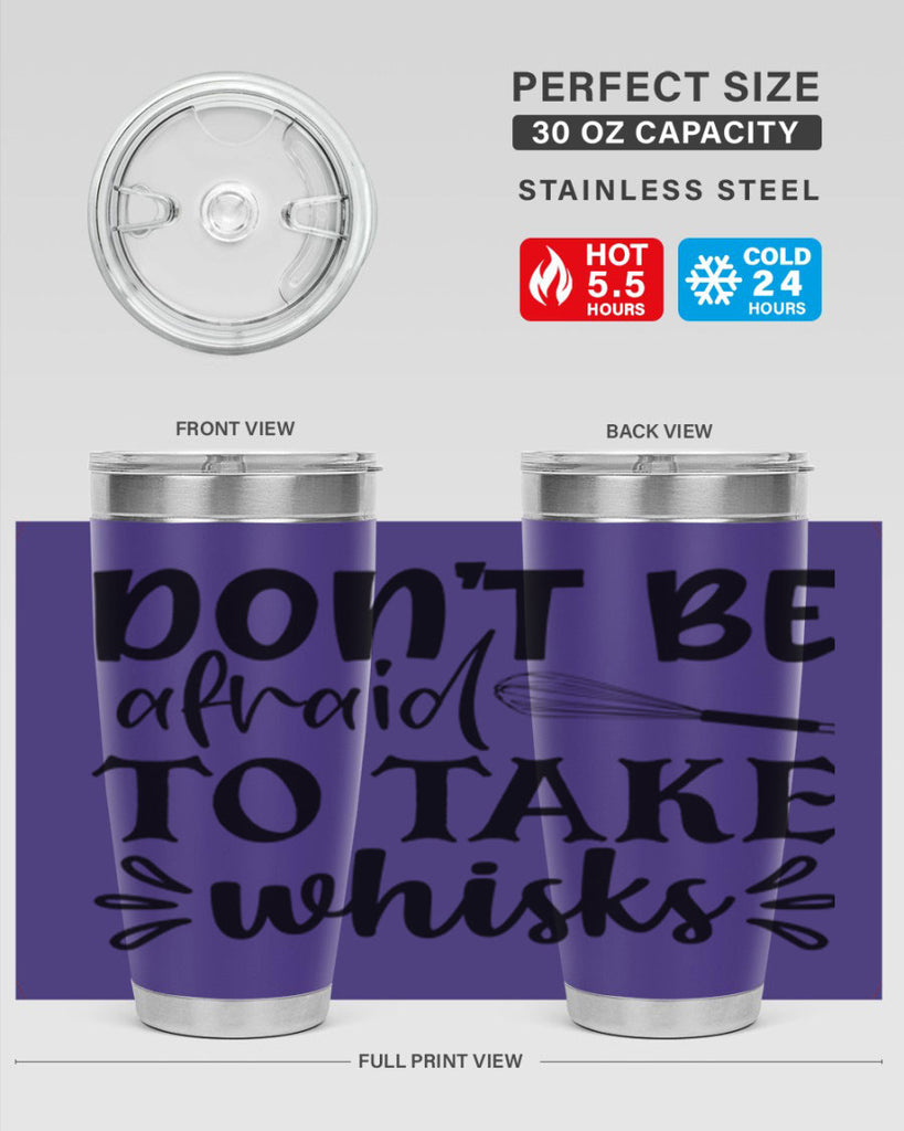 dont be afraid to take whisks 113#- kitchen- Tumbler