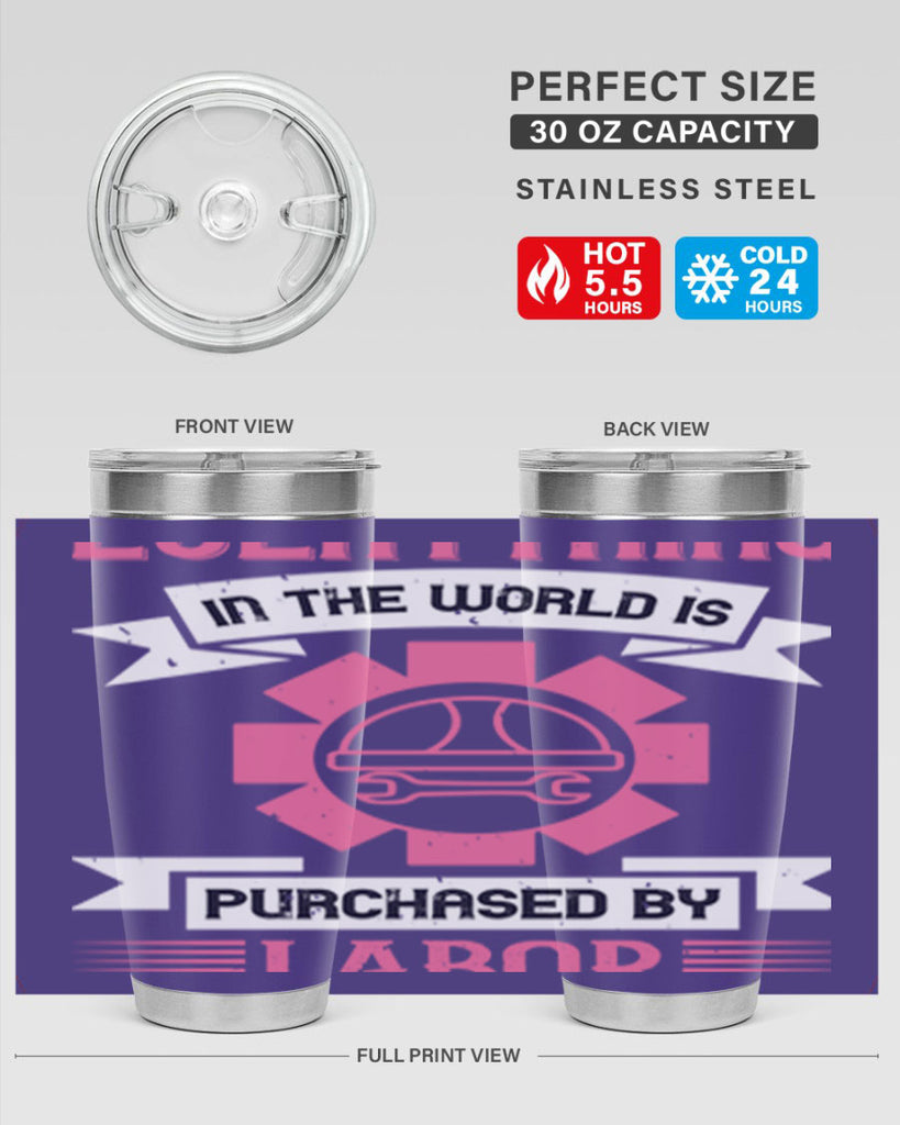 everything in the world is purchased by labor 43#- labor day- Tumbler