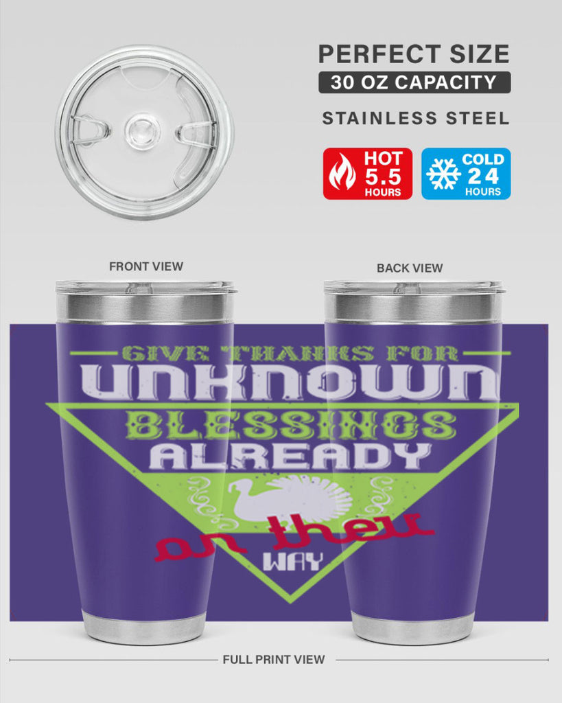 give thanks for unknown blessings already on their way 42#- thanksgiving- Tumbler