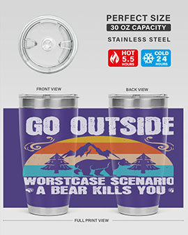 go outside worst case scenario a bear kills you  54#- Bears- Tumbler