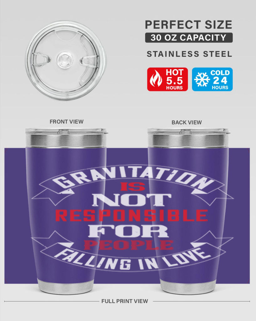 gravitation is not responsible 61#- valentines day- Tumbler