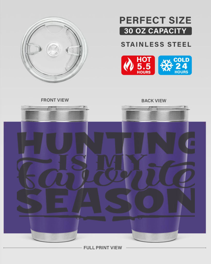 hunting is my favorite season 25#- hunting- Tumbler