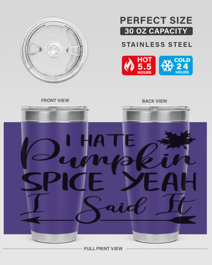 i hate pumpkin spice yeah i said it 324#- fall- Tumbler