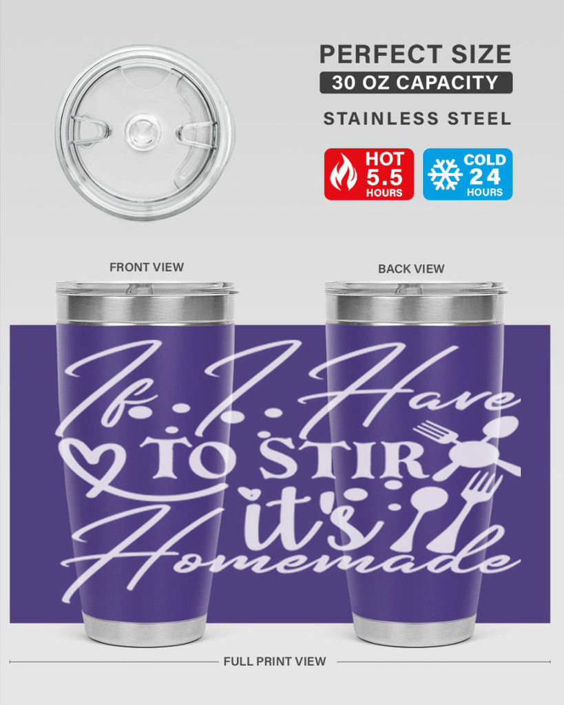 if i have to stir its homemade 30#- kitchen- Tumbler