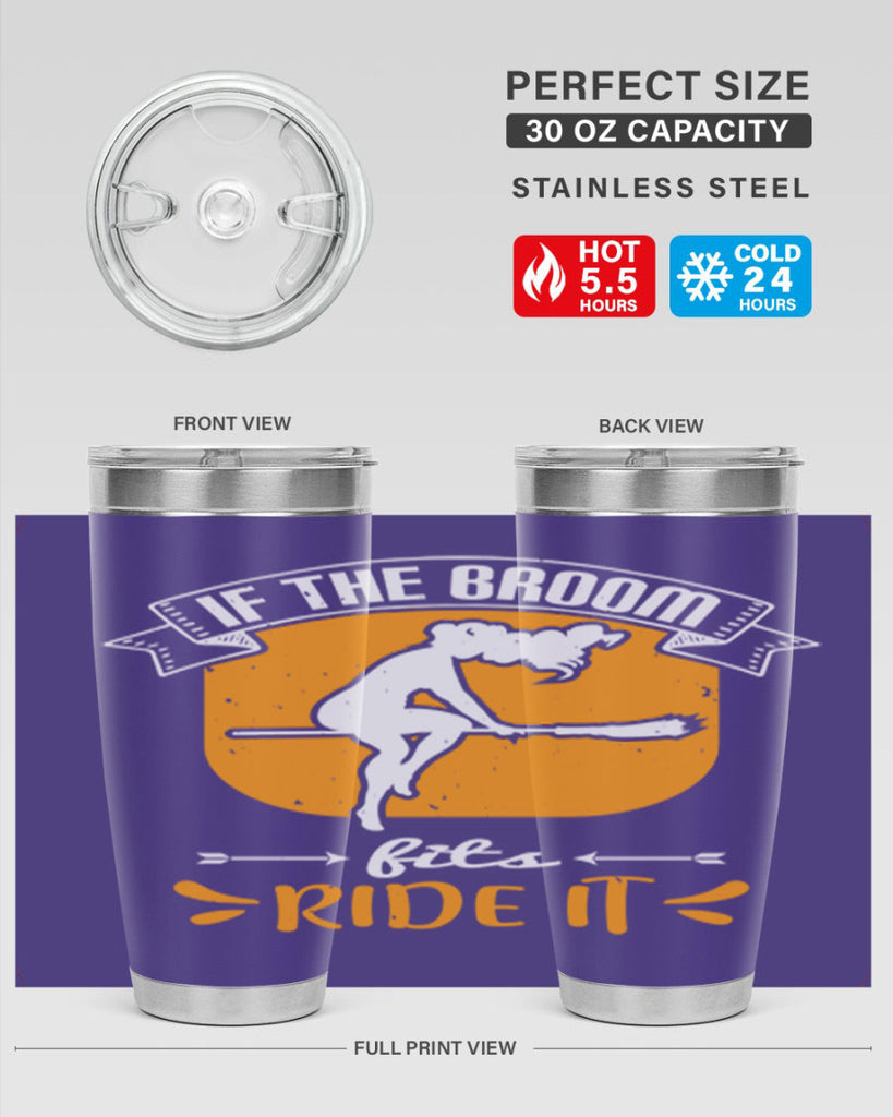 if the broom fits ride it 146#- halloween- Tumbler
