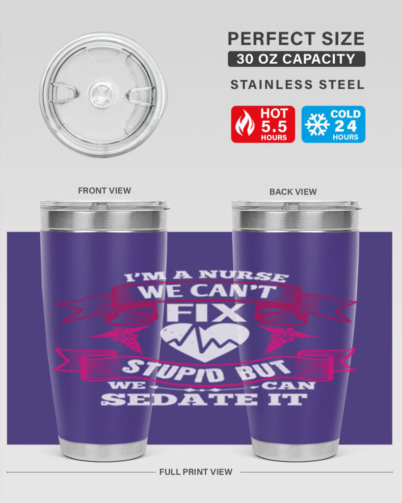 im a nurse we cant fix Style 310#- nurse- tumbler