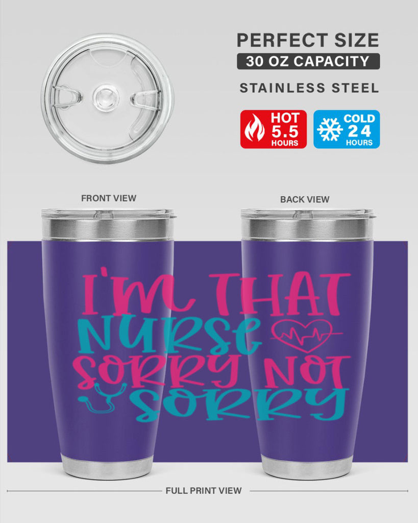 im that nurse sorry not sorry Style 378#- nurse- tumbler