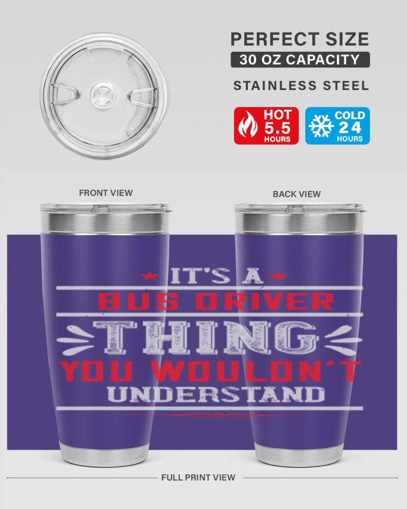 it’s a bus driver thing you wouldn’t understand Style 25#- bus driver- tumbler