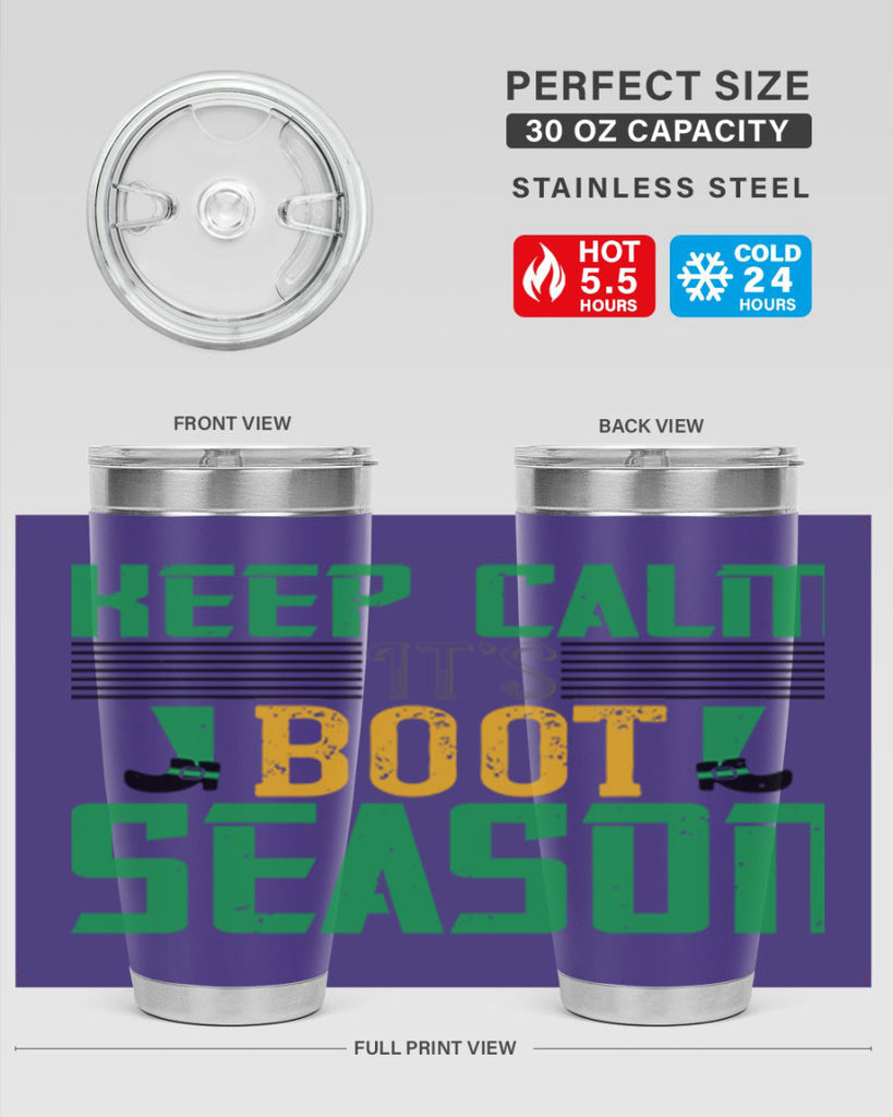 keep calm it’s boot season Style 124#- St Patricks Day- Tumbler