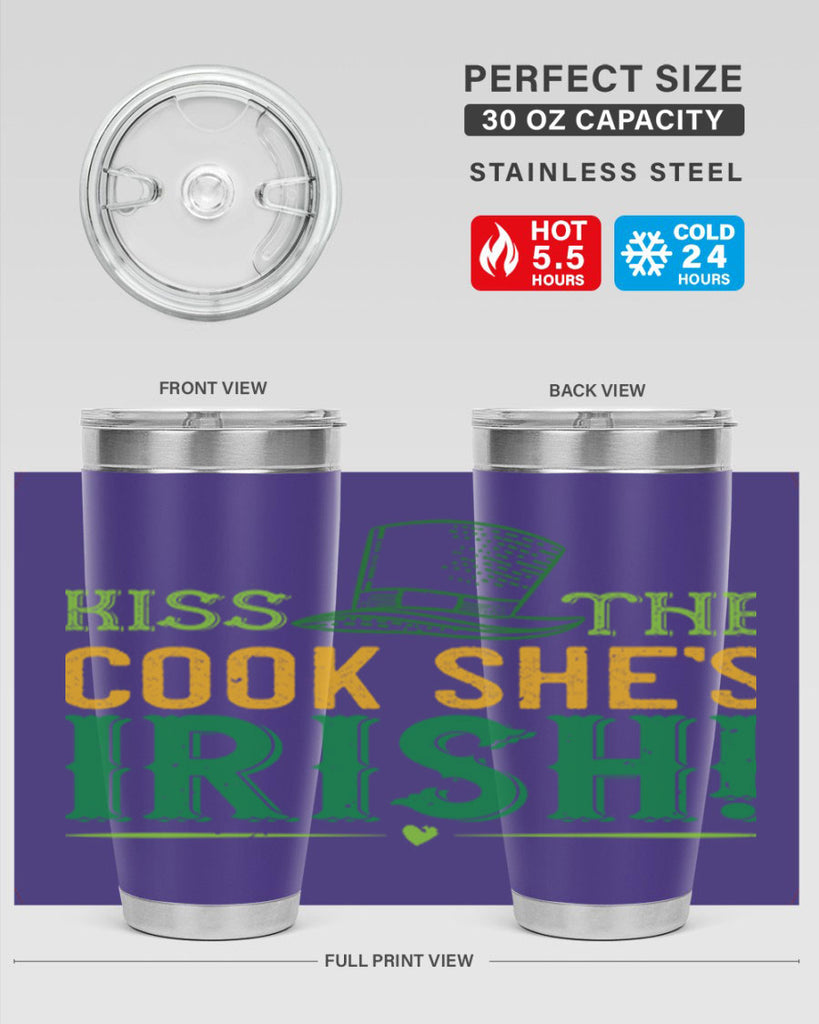 kiss the cook she’s irish Style 122#- St Patricks Day- Tumbler
