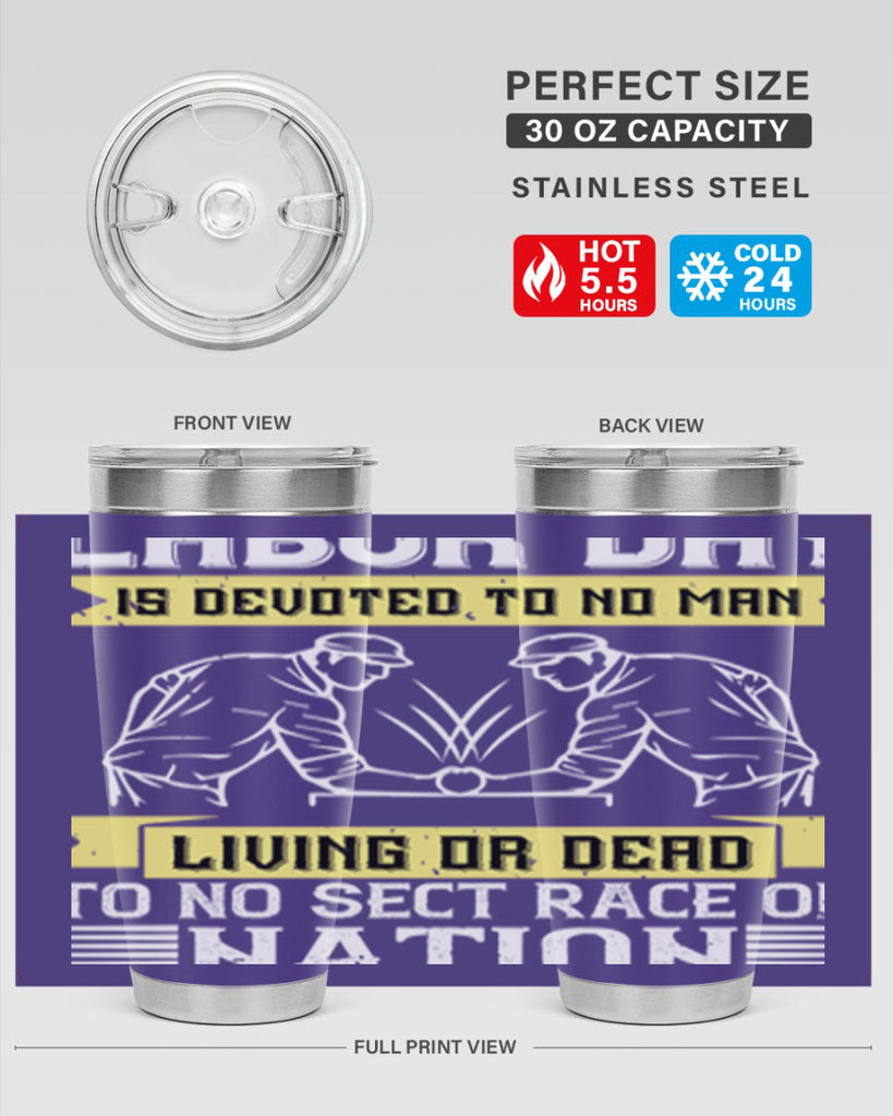 labor day is devoted to no man living or dead to no sect race or nation 39#- labor day- Tumbler