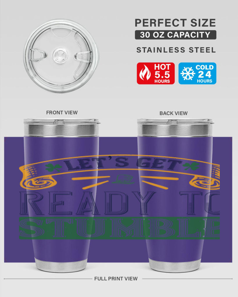 let’s get ready to stumble Style 121#- St Patricks Day- Tumbler