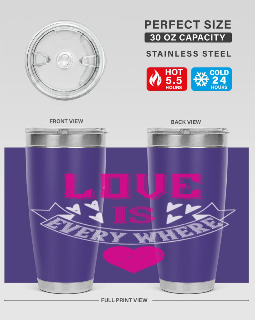 love is every where 44#- valentines day- Tumbler