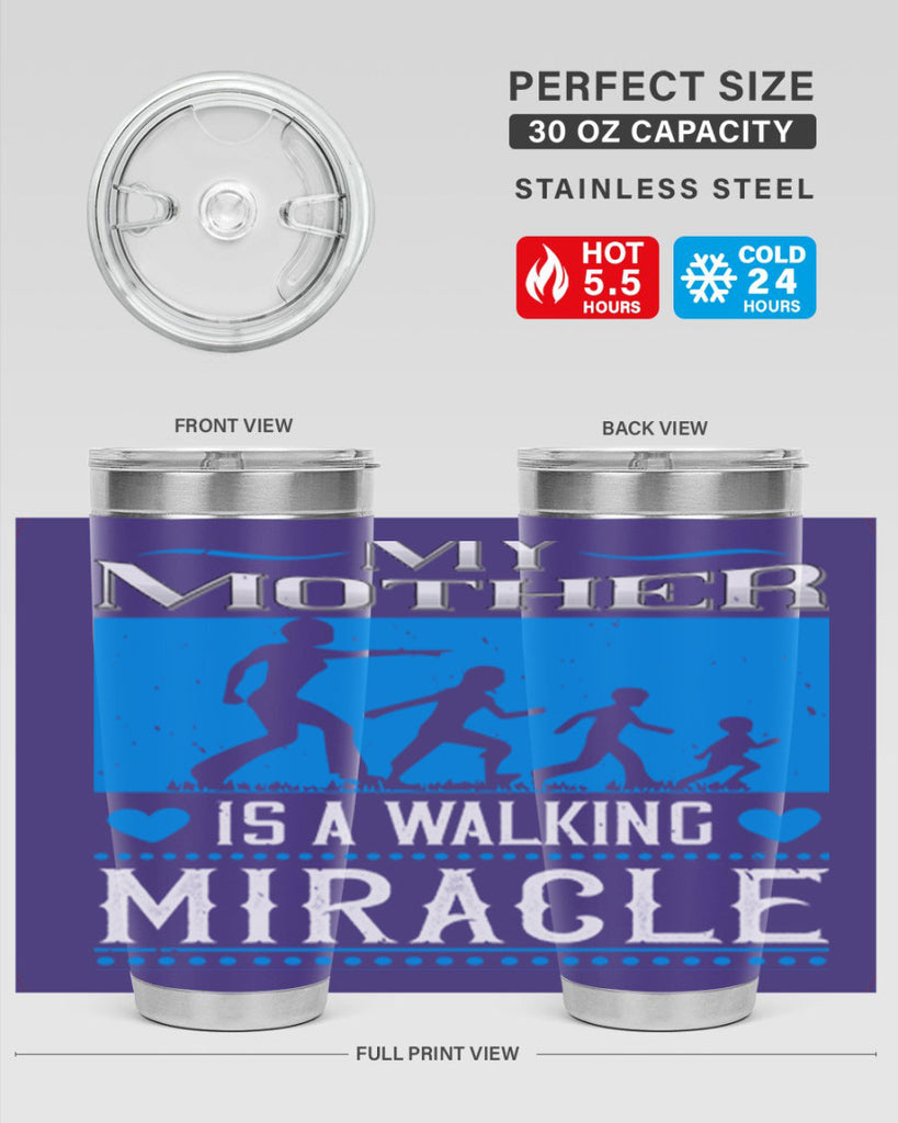 my mother is a walking miracle 45#- mothers day- Tumbler