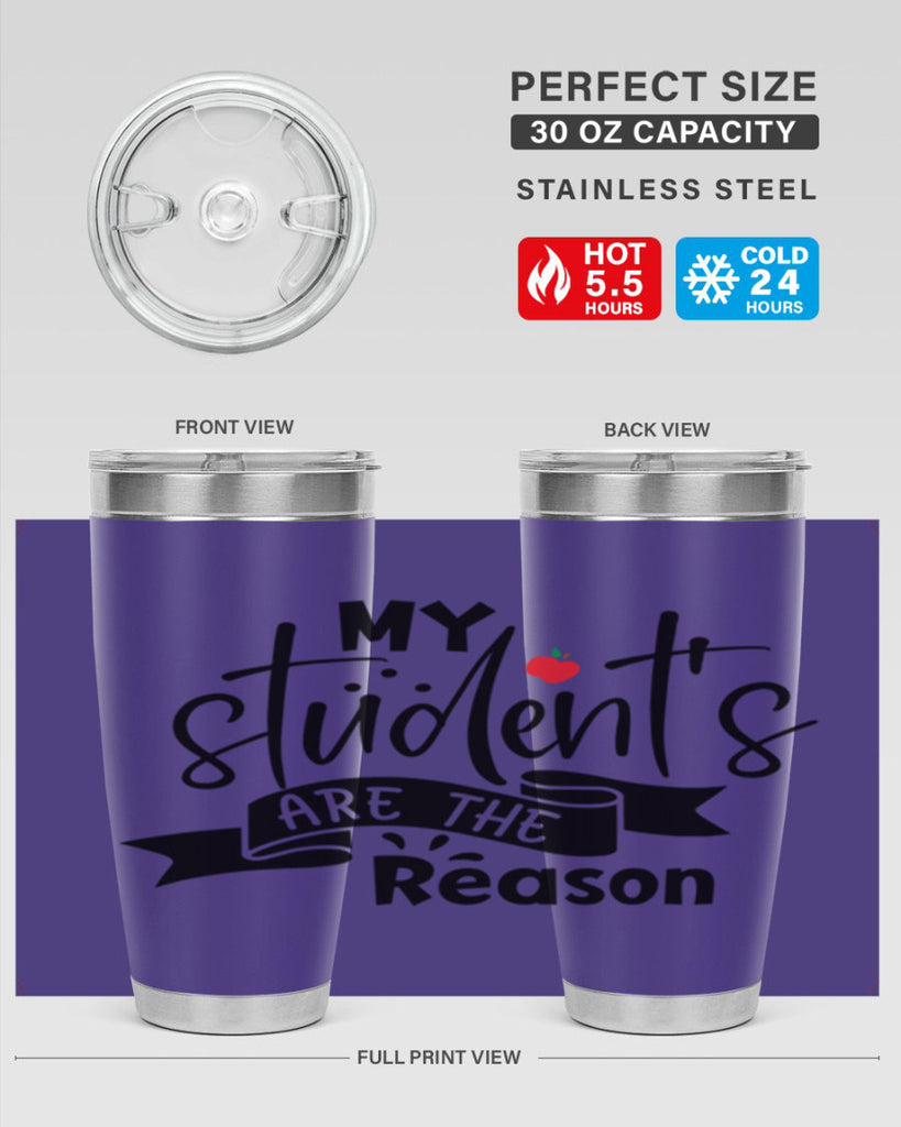 my students are the reason Style 172#- teacher- tumbler
