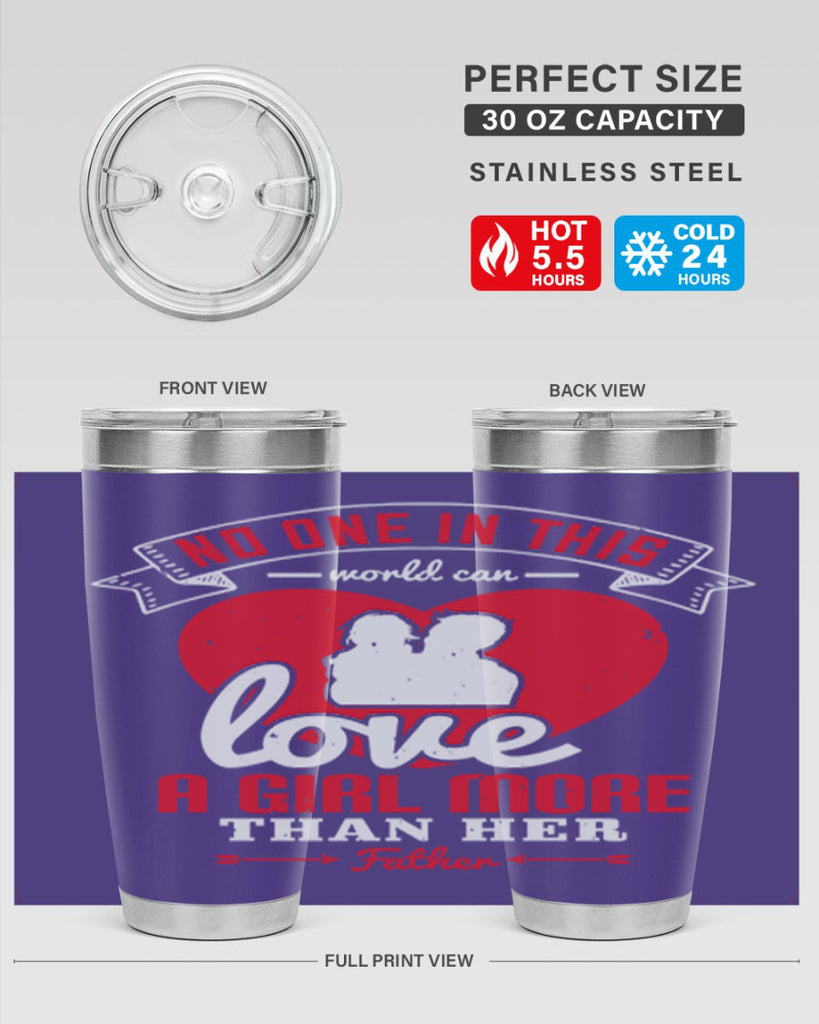 no one in this world can love 176#- fathers day- Tumbler