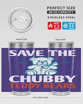 save the chubby teddy bears 28#- Bears- Tumbler