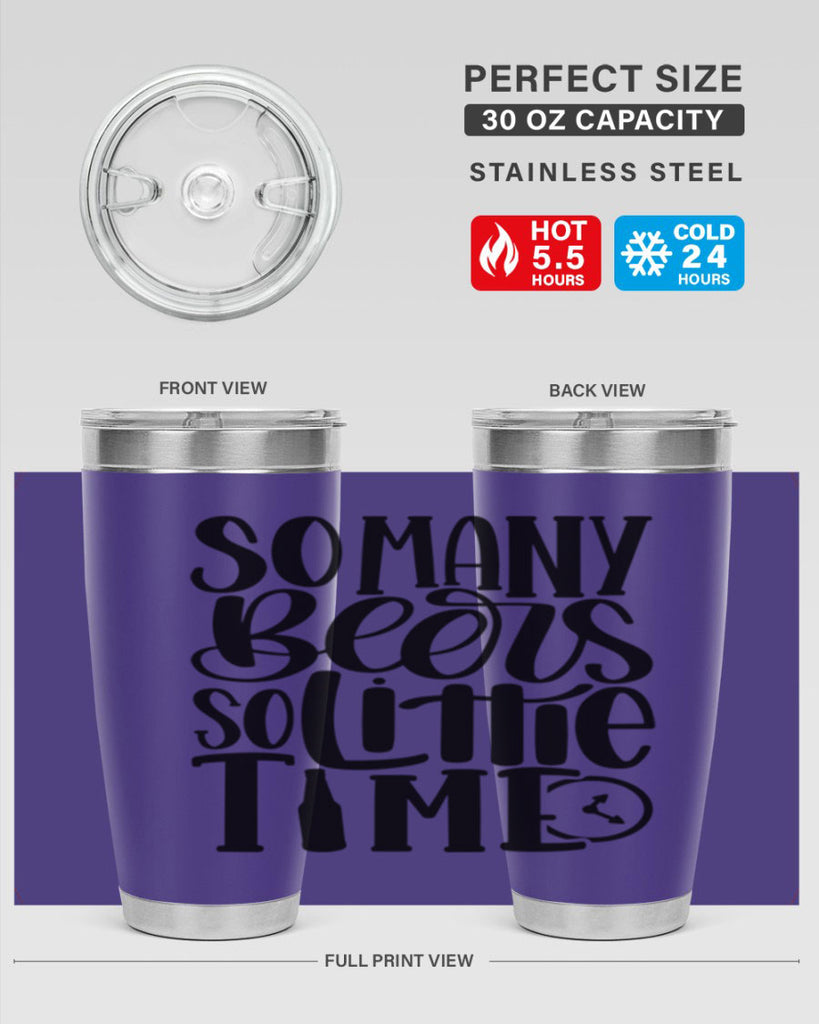 so many beers so little time 22#- beer- Tumbler