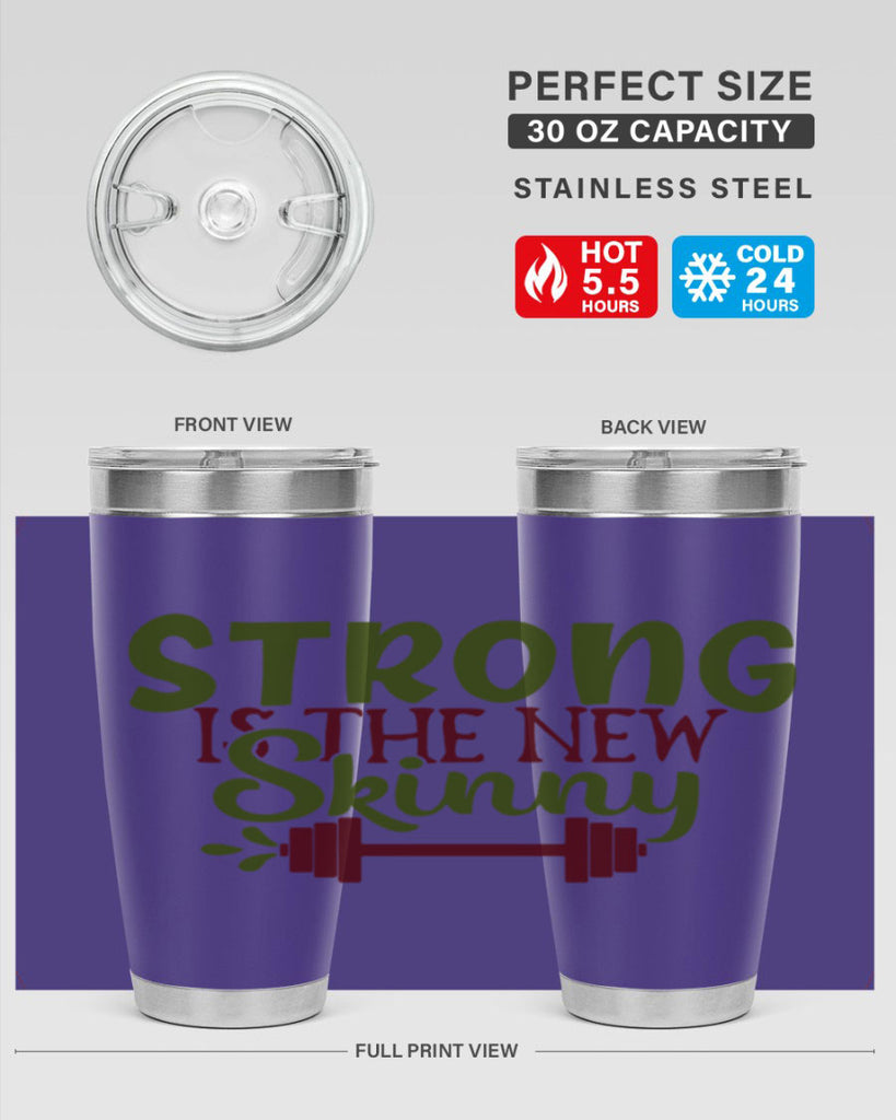 strong is the new skinny 12#- gym- Tumbler