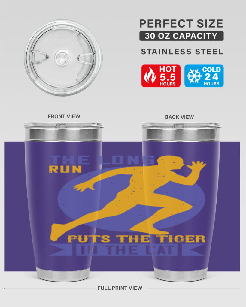 the long run puts the tiger in the cat 15#- running- Tumbler